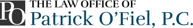 The Law Office of Patrick O’Fiel, P.C.